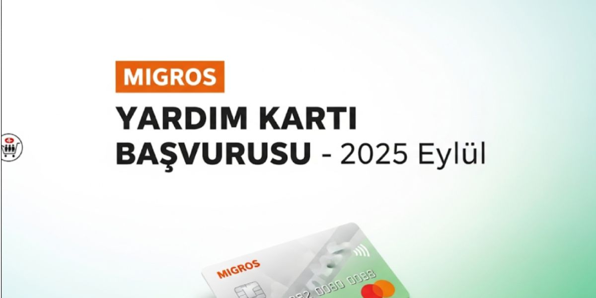 Migros yardım kartı başvurusu 2025