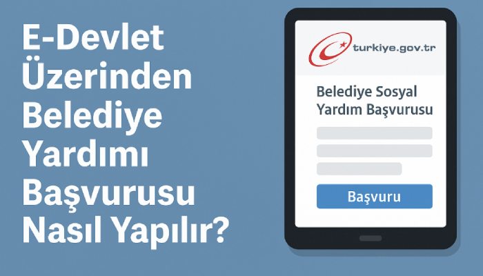 Edevlet belediye yardımı başvurusu